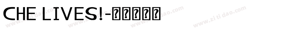 CHE LIVES!字体转换